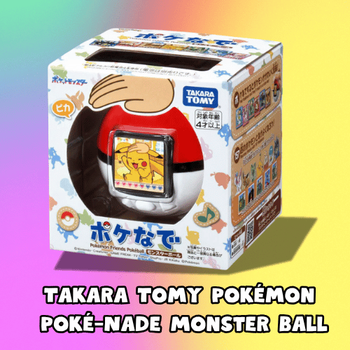 Takara Tomy Pokemon Poke-Nade Monster Ball